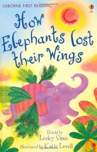 Usborne Guided Reading Pack: How Elephants Lost Their Wings (Usborne First Reading) by Lesley Sims (2008-01-01)