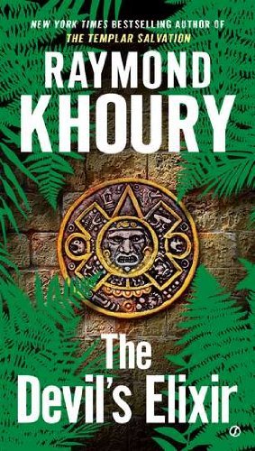 The Devil's Elixir by Raymond Khoury (2012-08-07)