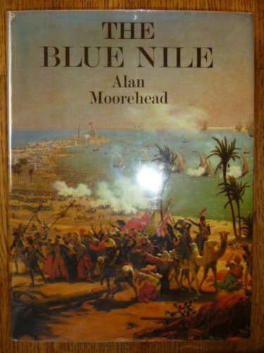 The Blue Nile by Alan Moorehead (1972-05-03)