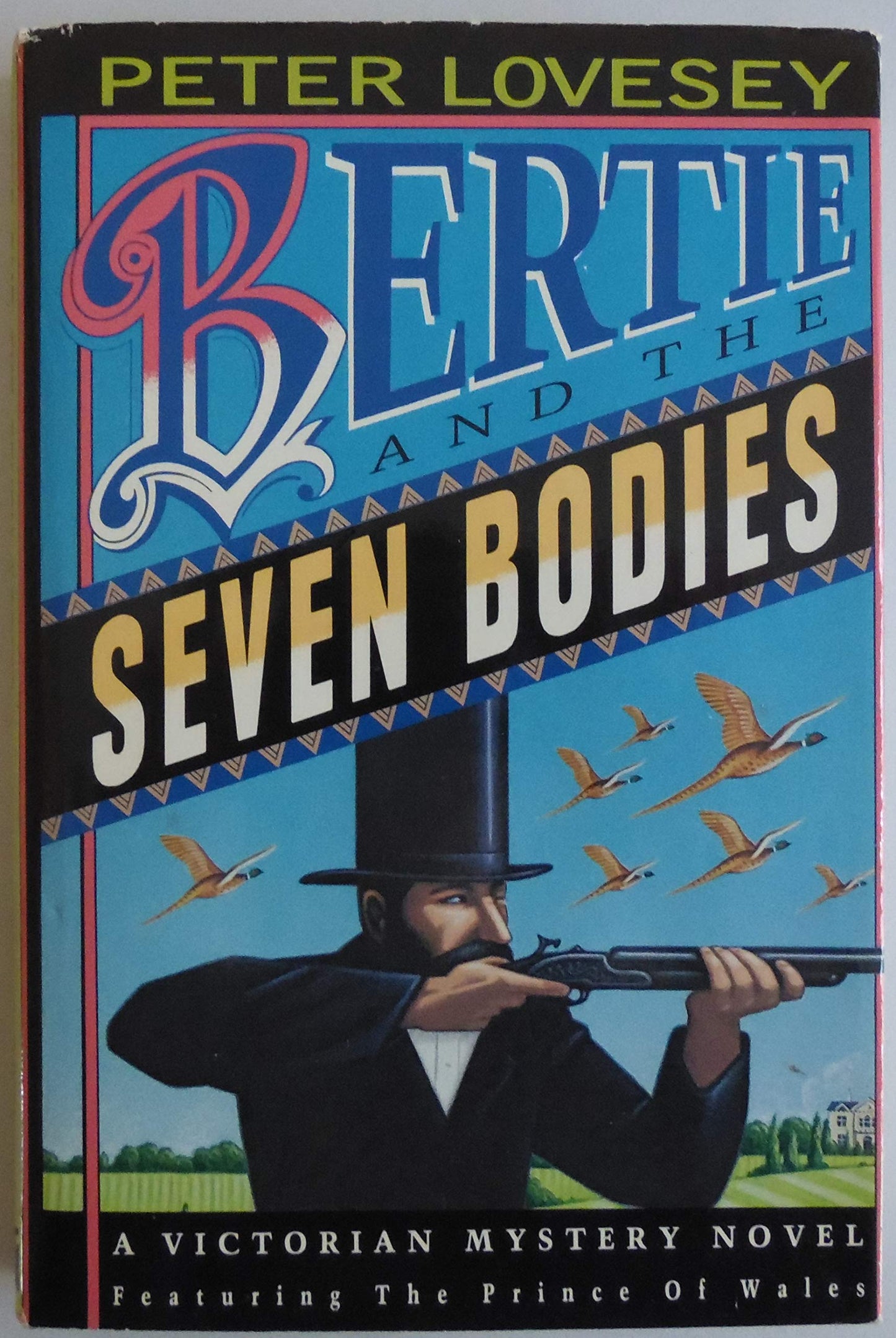 Bertie and the Seven Bodies: A Victorian Mystery by Peter Lovesey (1990-02-01)