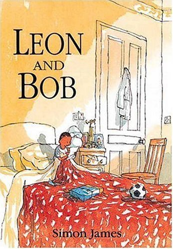 Leon and Bob by Simon James (1997-03-03)