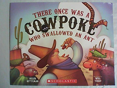 There Once Was a Cowpoke Who Swallowed an Ant by Helen Ketteman (2014-08-01)