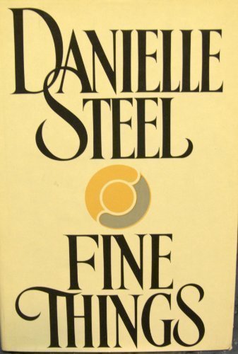 Fine Things by Danielle Steel (1987-04-13)