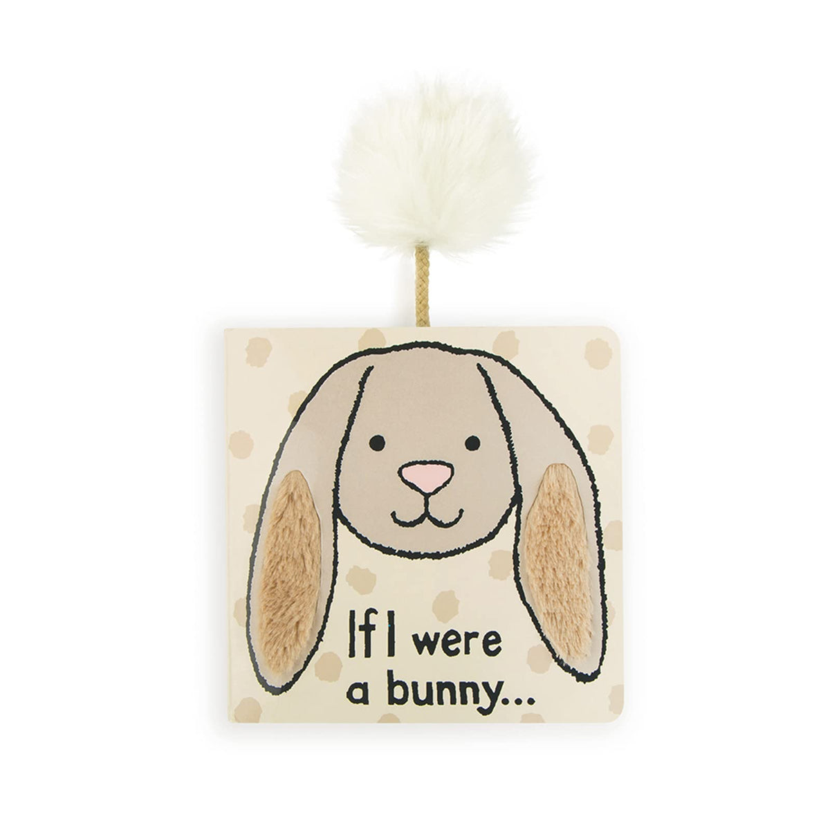 Jellycat If I were a Bunny: A Baby Touch and Feel Board Book, Beige Bunny - Children's Book - Baby Gift