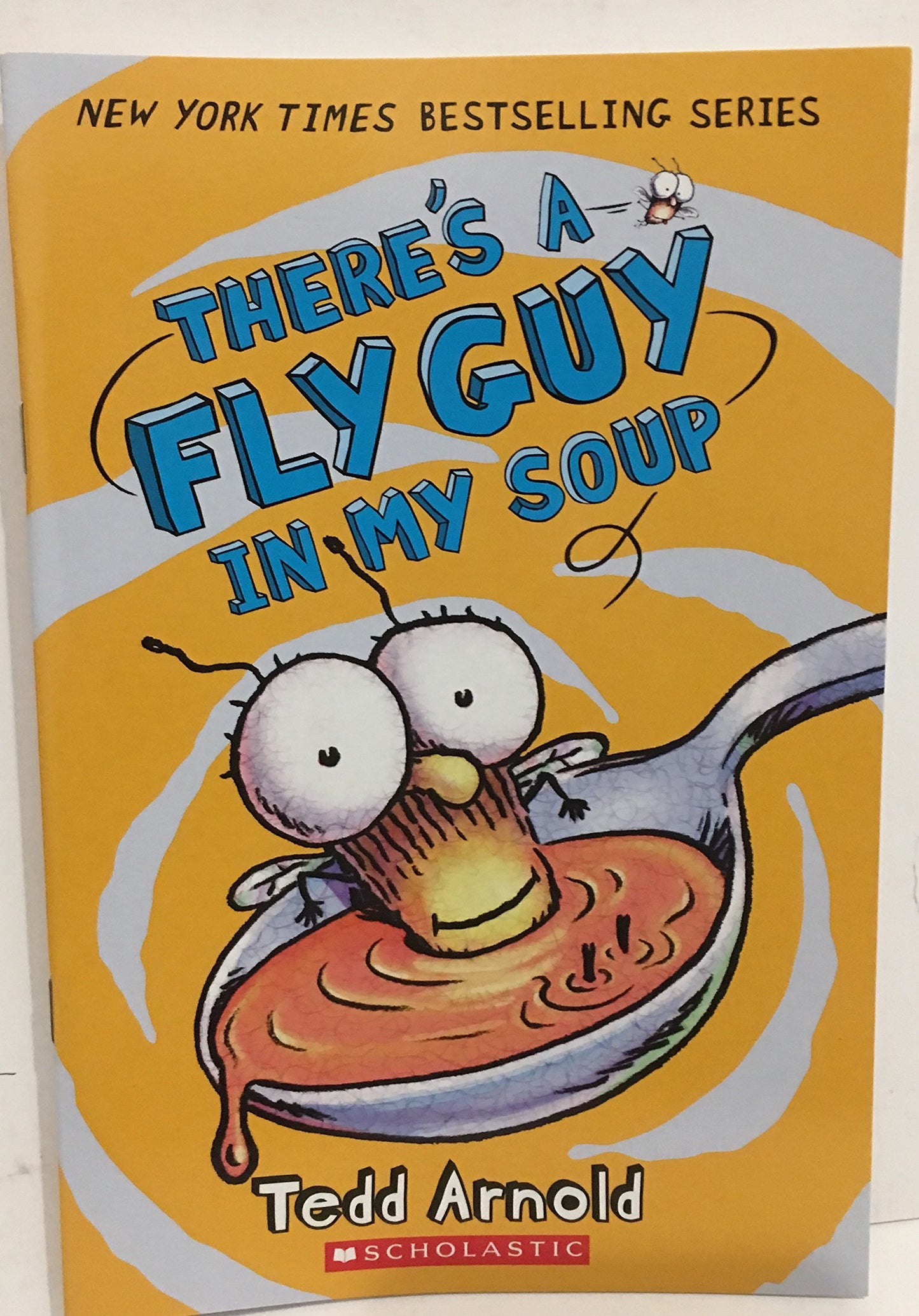 Fly Guy: There's a Fly Guy in My Soup