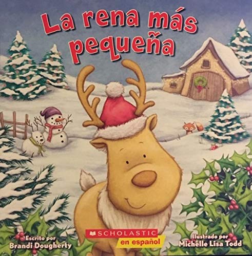 La rena más pequeña (The Littlest Reindeer) - Scholastic