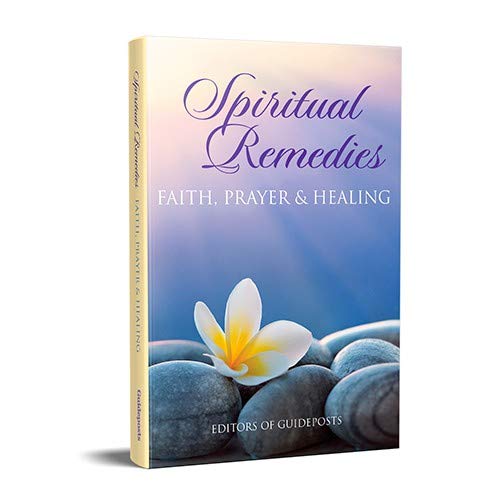 Spiritual Remedies: Faith, Prayer & (and) Healing