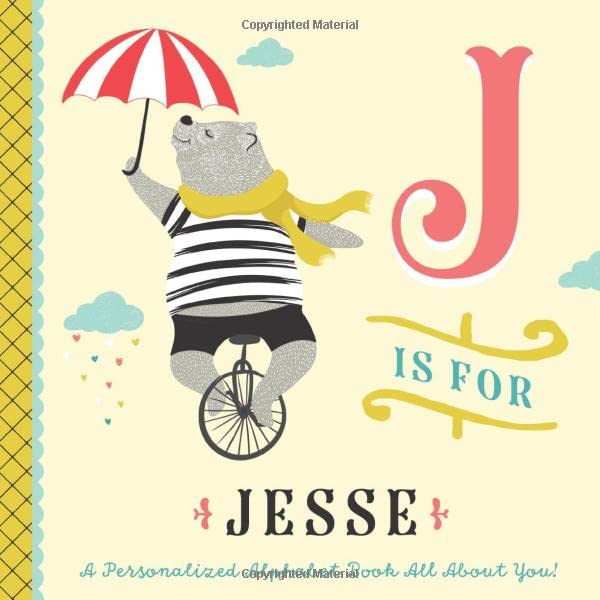 J is for Jesse: A Personalized Alphabet Book All About You! (Personalized Children's Book)