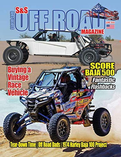S&S Off Road Magazine: June 2020 Book Version: Off road racing, dirt bikes, quads, UTVs, SXS, 4WDs, Trucks, desert racing and automotive fun (S&S Off Road Magazine Book Series)