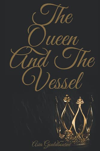 The Queen And The Vessel