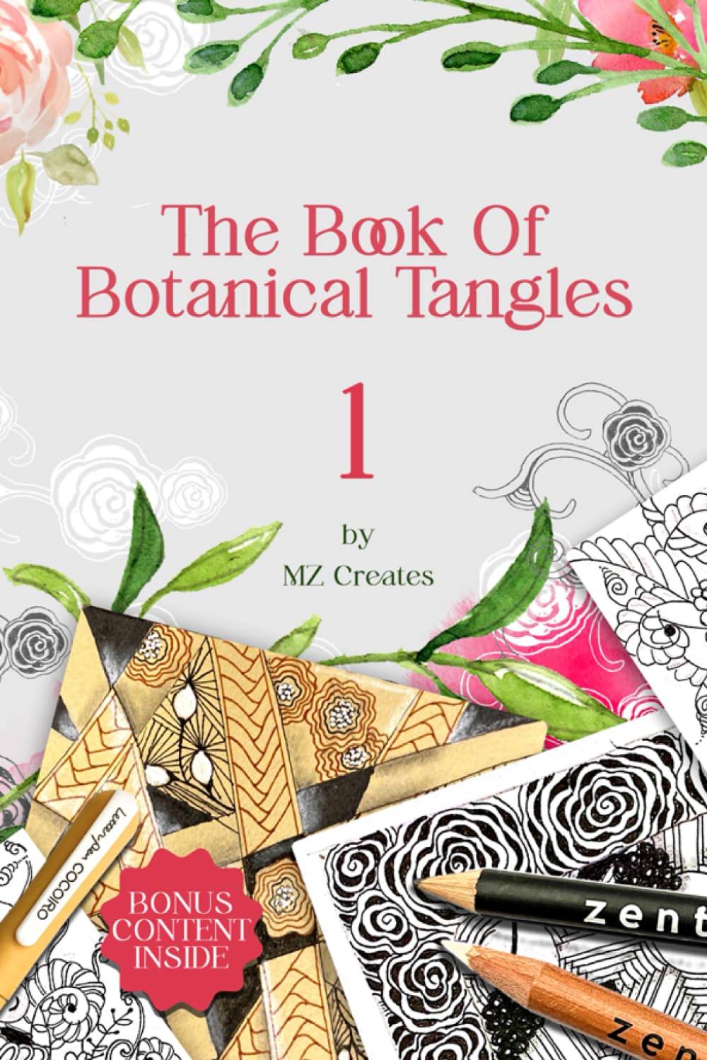 The Book of Botanical Tangles: Learn Tangles and Line Drawings to Create Your own Botanical Art