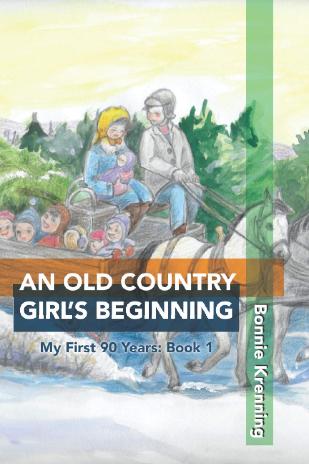 An Old Country Girl's Beginning (My First Ninety Years)