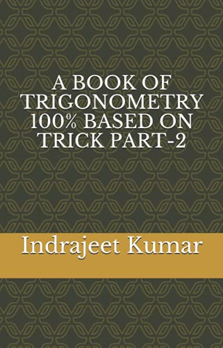 A BOOK OF TRIGONOMETRY 100% BASED ON TRICK PART-2