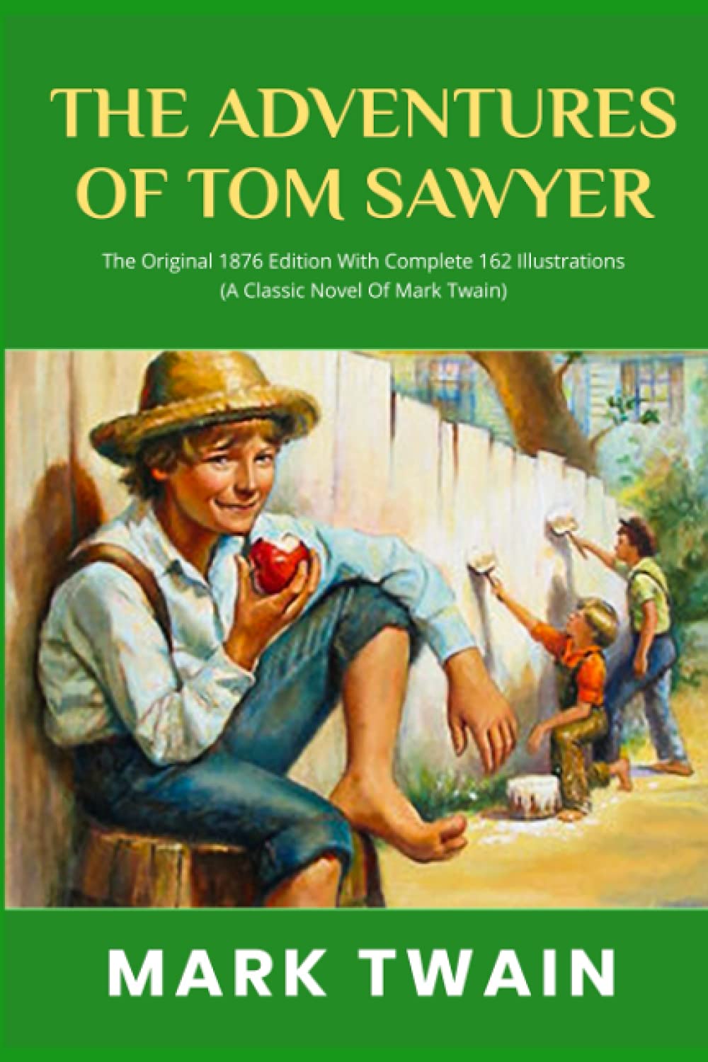 The Adventures Of Tom Sawyer: The Original 1876 Edition With Complete 162 Illustrations (A Classic Novel Of Mark Twain) - 2558