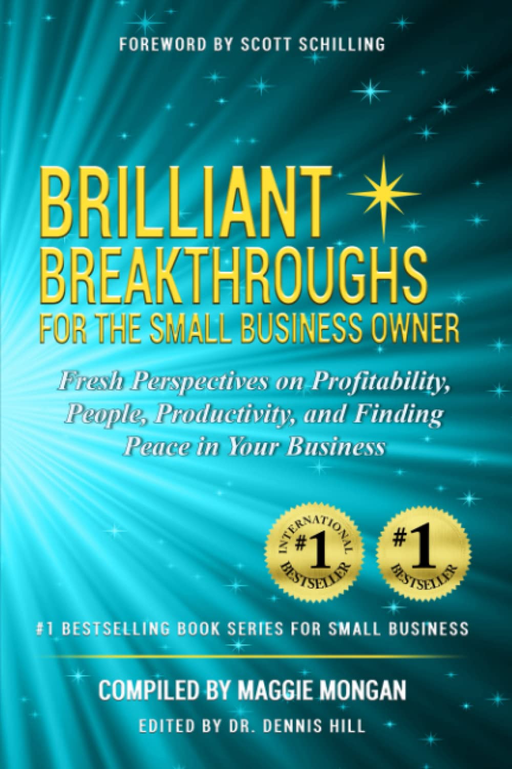 Brilliant Breakthroughs For The Small Business Owner: Fresh Perspectives on Profitability, People, Productivity, and Finding Peace in Your Business
