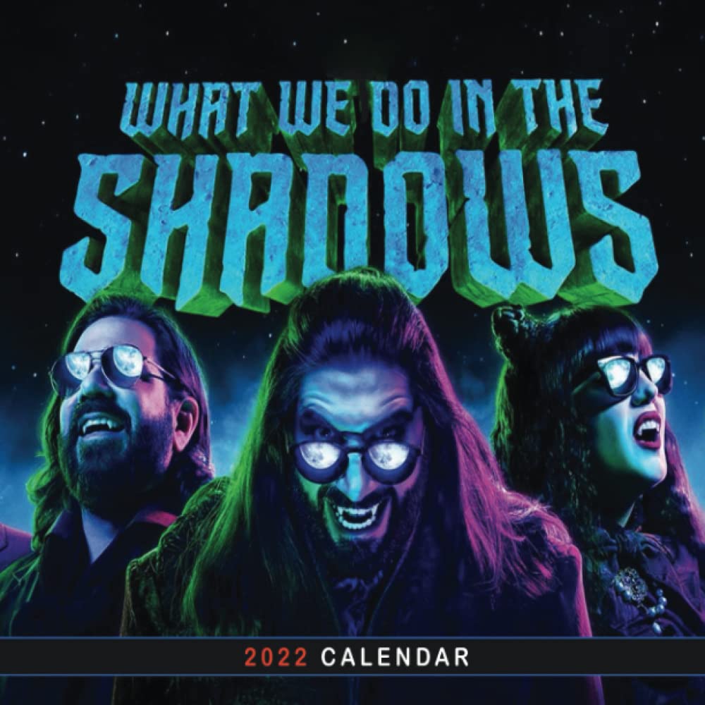 What We Do In The Shadows Calendar 2022: January 2022 - December 2022 OFFICIAL Squared Monthly Calendar, 12 Months | BONUS 4 Months 2021