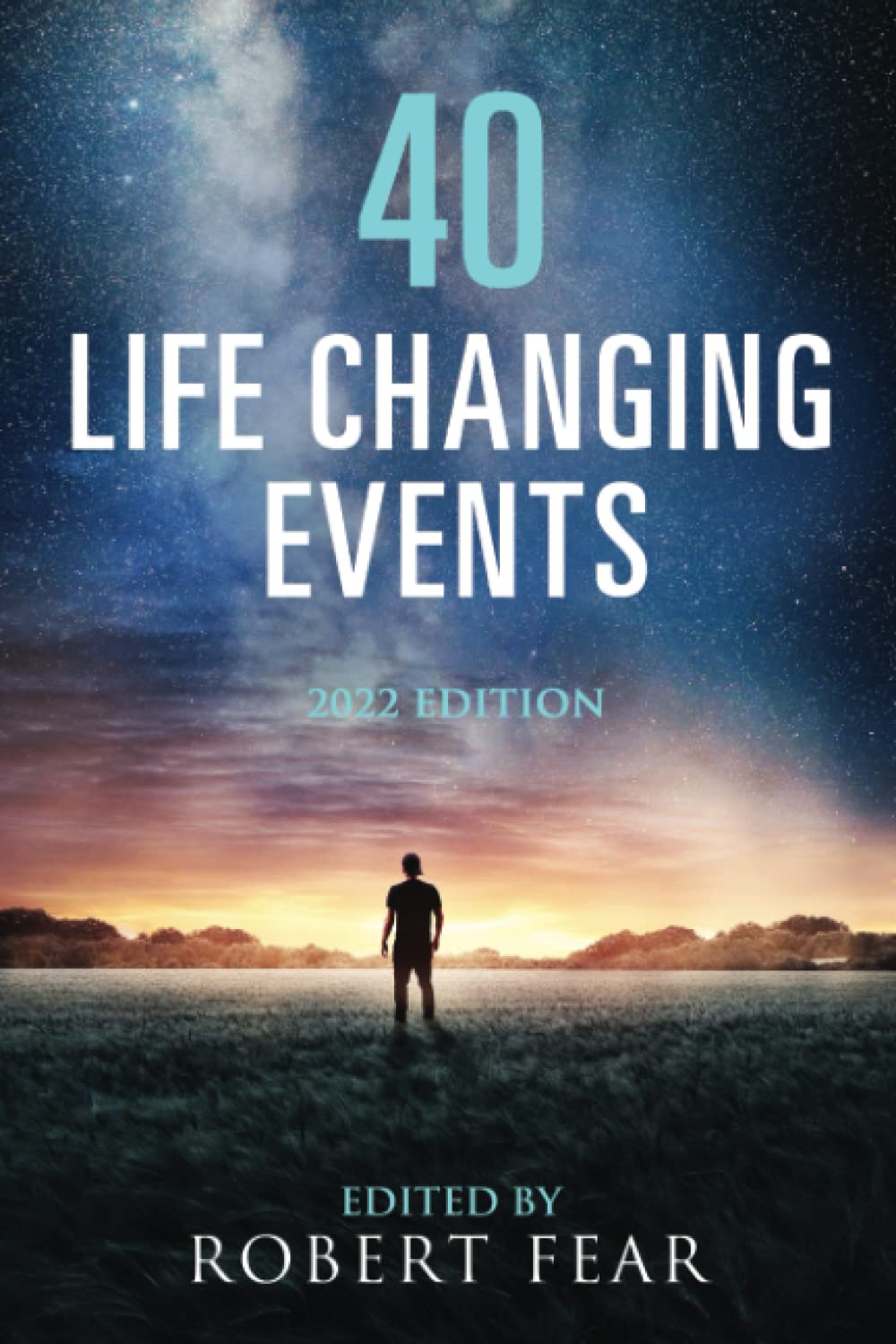 40 Life Changing Events: 2022 Edition
