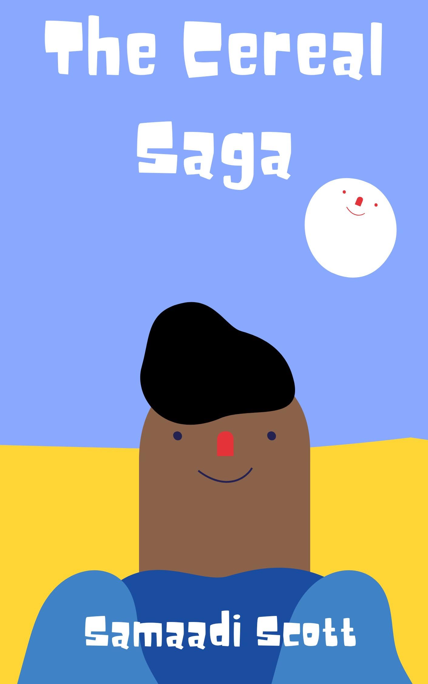 The Cereal Saga: By Samaadi Scott