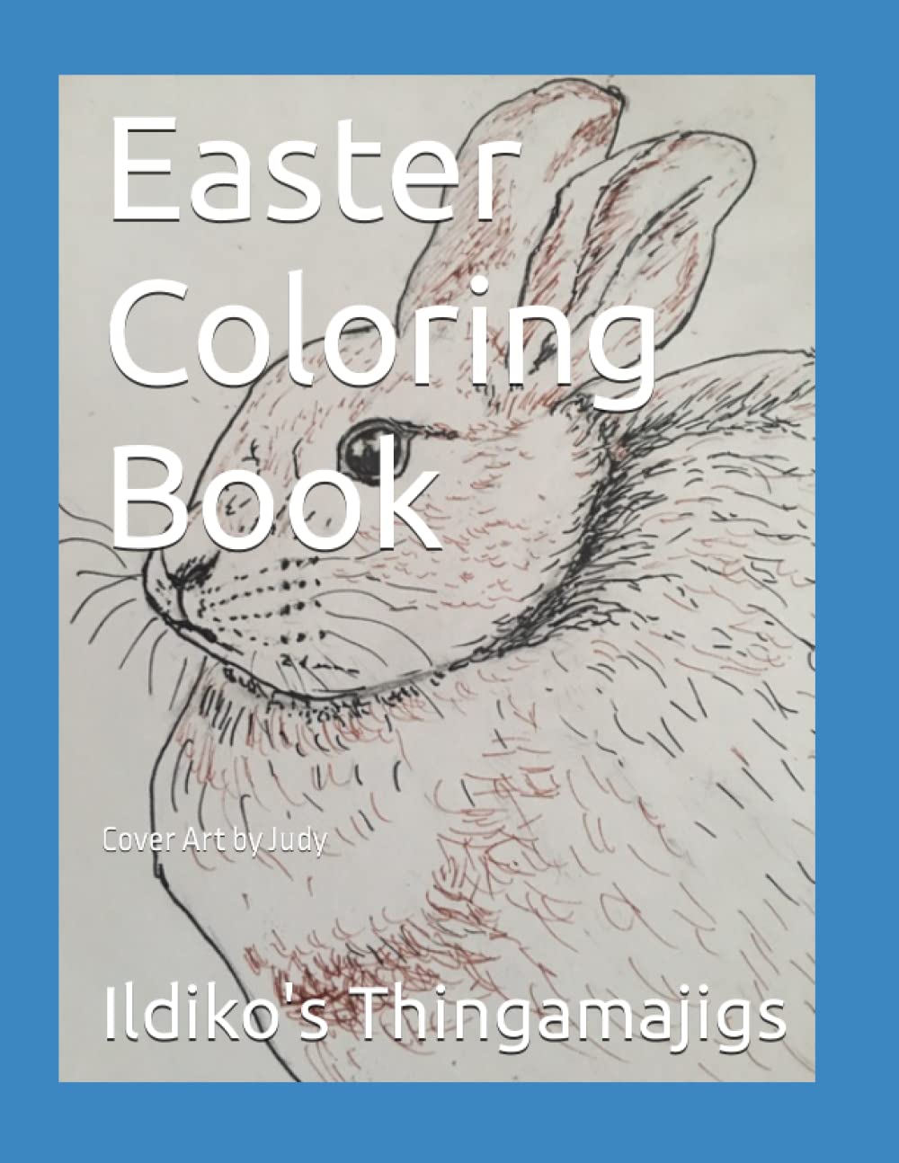 Easter Coloring Book: Cover Art by Judy