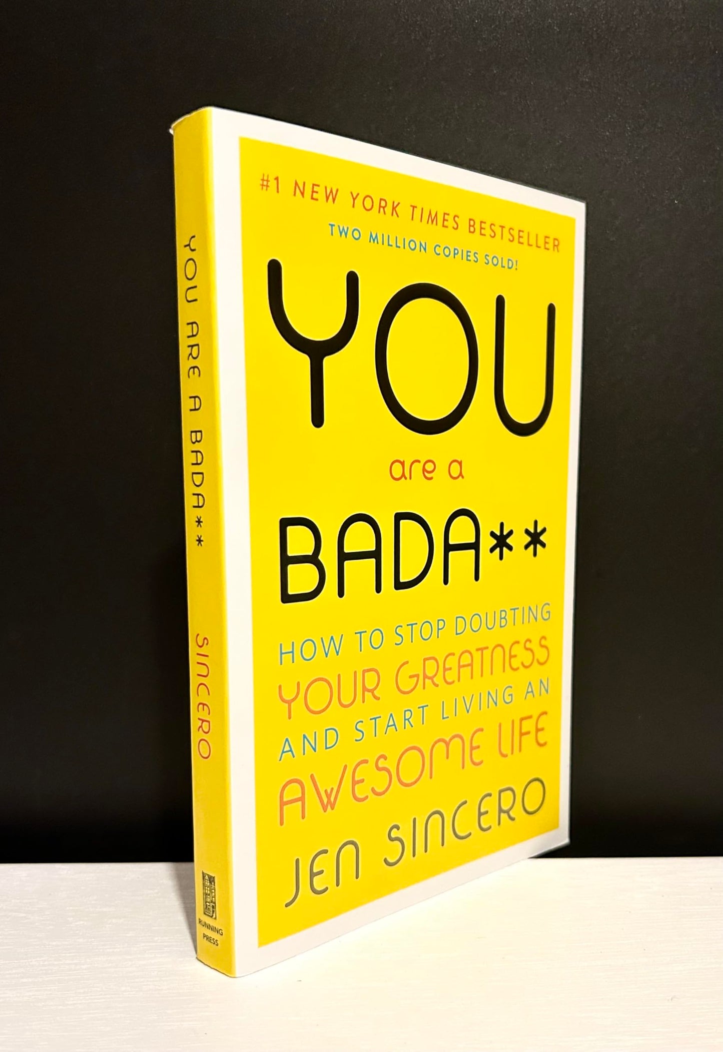 You Are a Badass: How to Stop Doubting Your Greatness and Start Living an Awesome Life