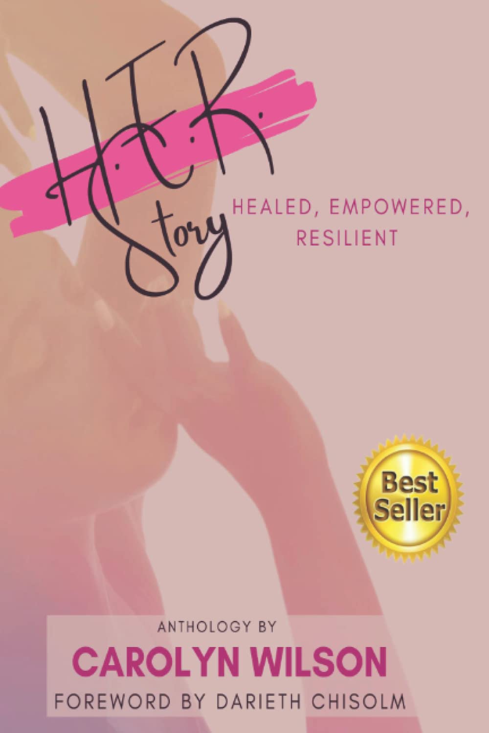 H.E.R.Story Anthology: Healed, Empowered, Resilient