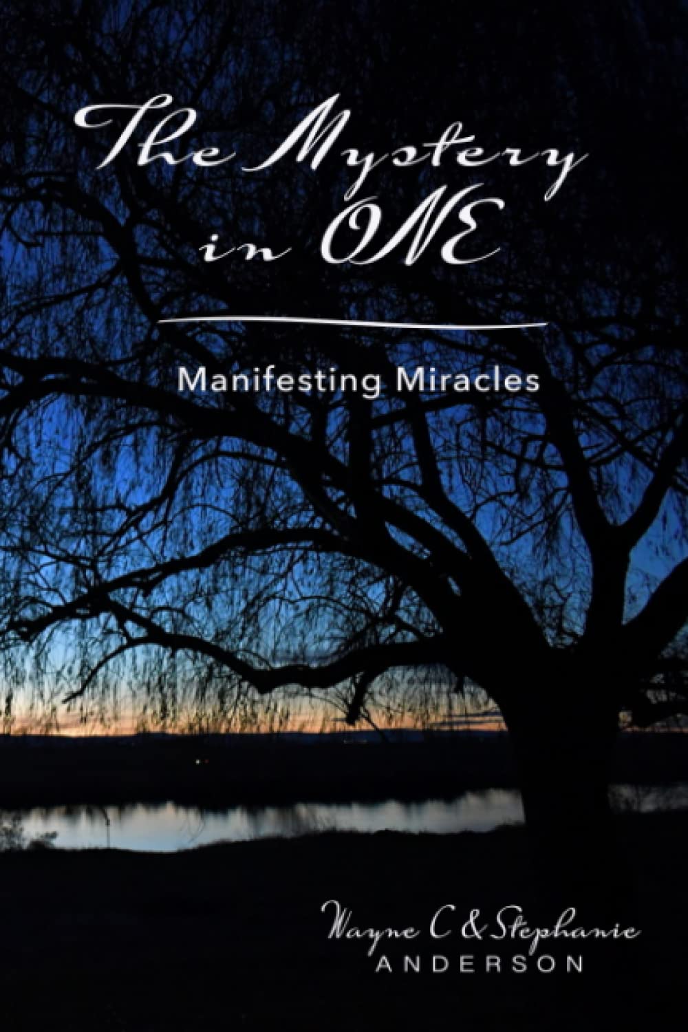 The Mystery In ONE: Manifesting Miracles