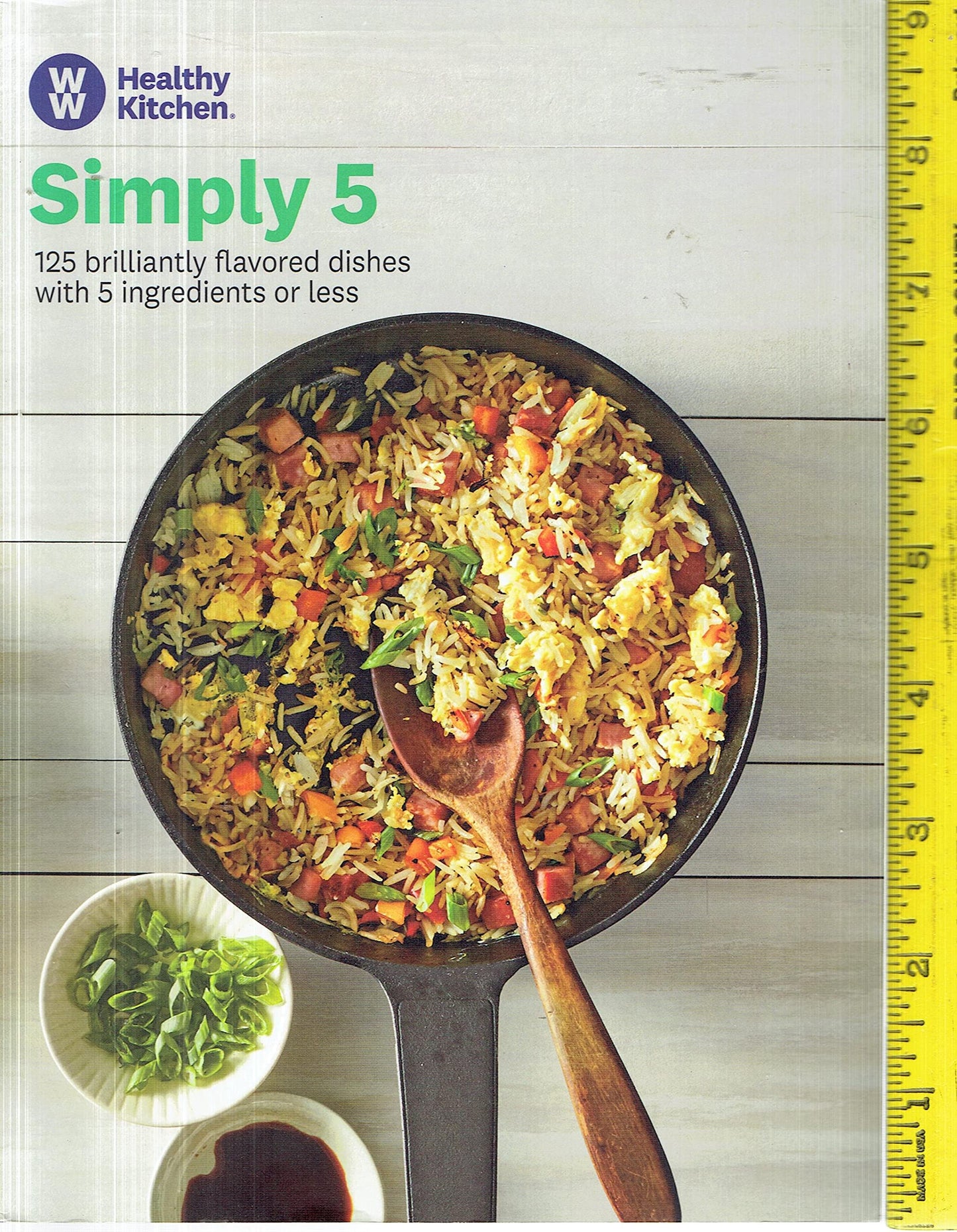 Simply 5 -- 125 Brilliantly Flavored Dishes with 5 Ingredients or Less