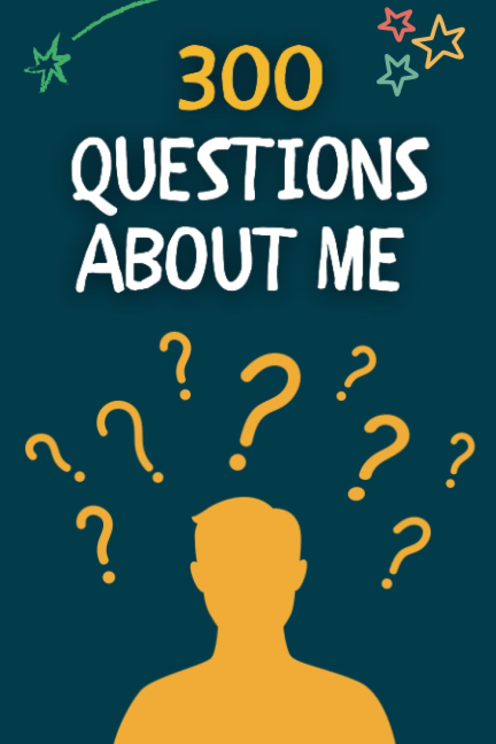300 Questions About Me: Guided Journal with Questions to Ask Yourself, Your Parents or Your Friends