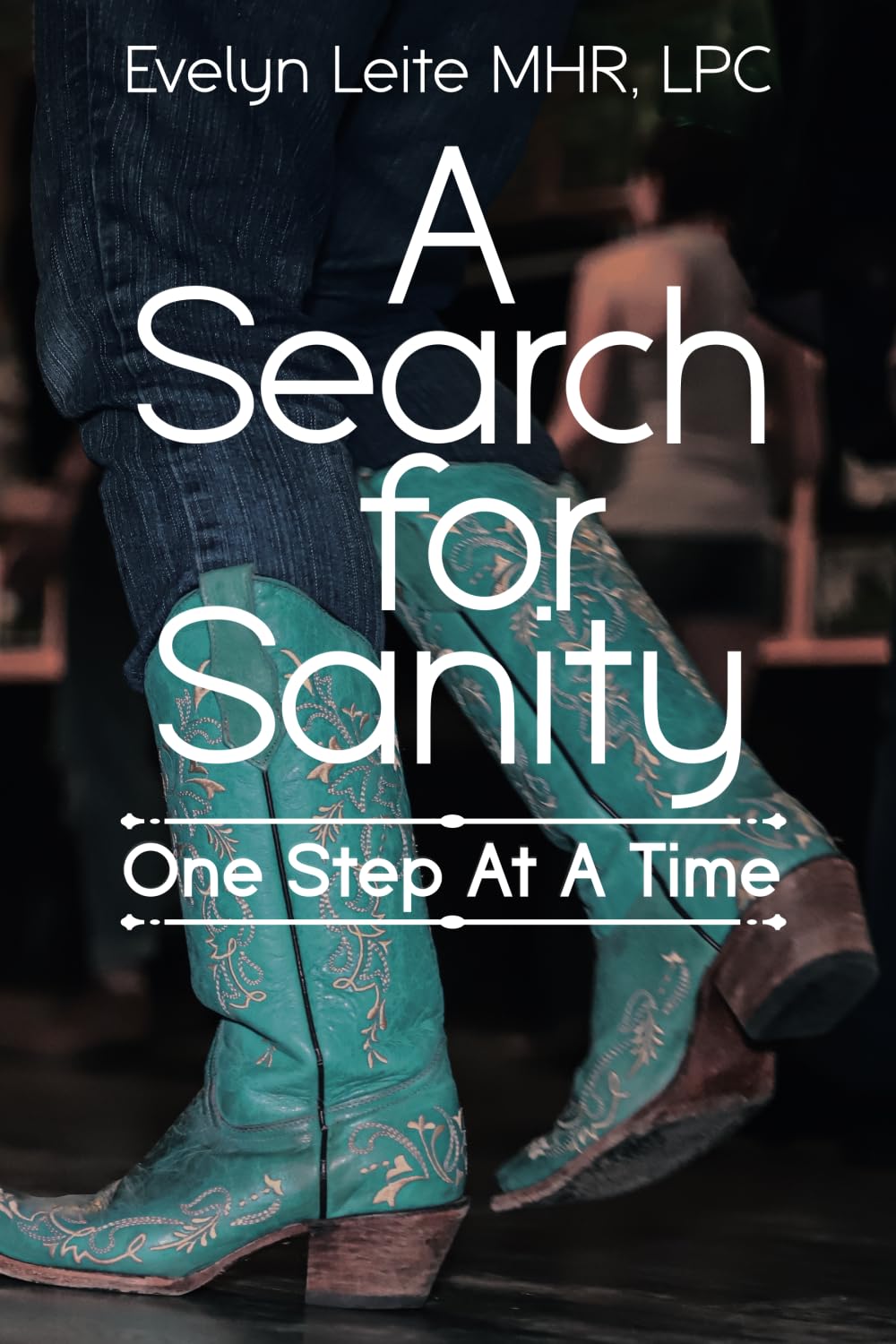 Search for Sanity One Step at a Time (Blood, Sex and Tears)
