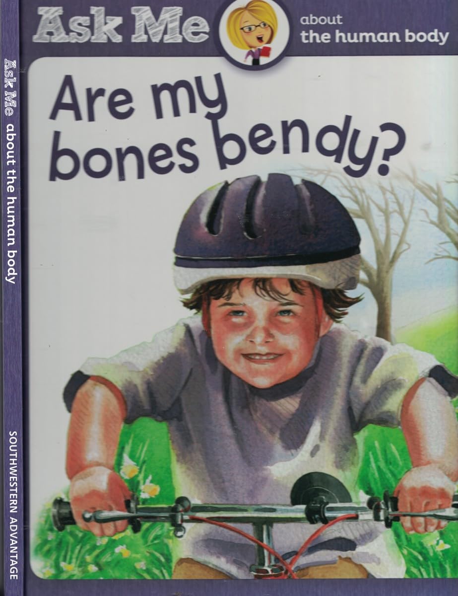 Are My Bones Bendy - Ask Me about the Human Body