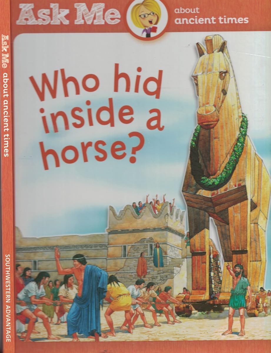 Who Hid Inside the Horse - Ask Me about Ancient Times