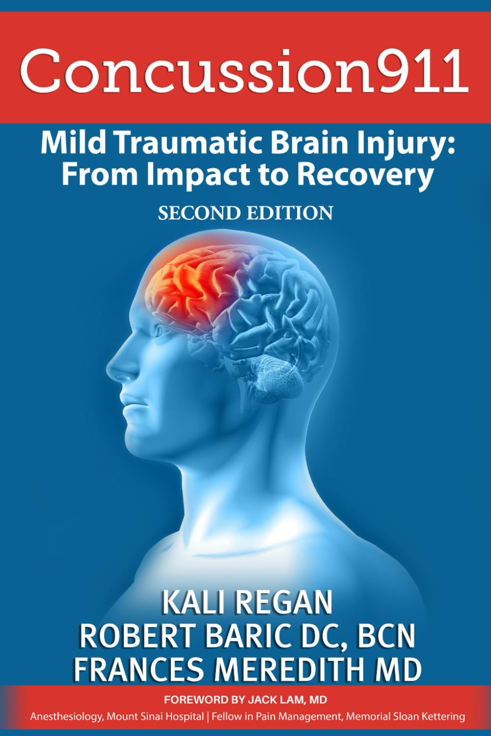 Concussion 911: Mild Traumatic Brain Injury: From Impact to Recovery: SECOND EDITION