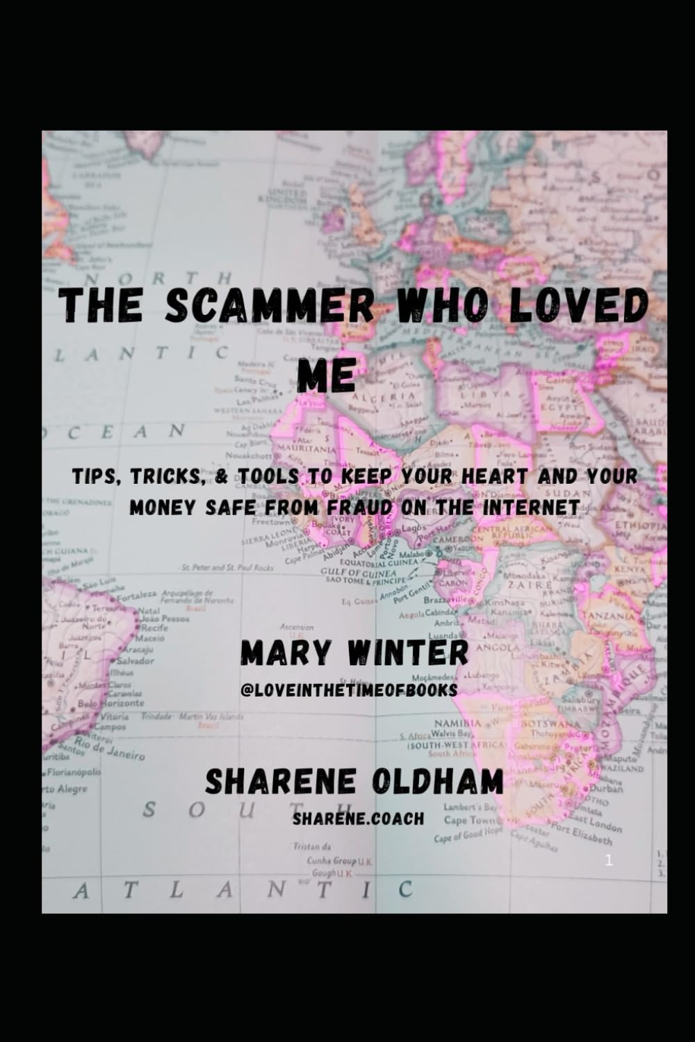 The Scammer Who Loved Me: Tips, tricks and tools to keep your heart and your money safe from fraud on the internet