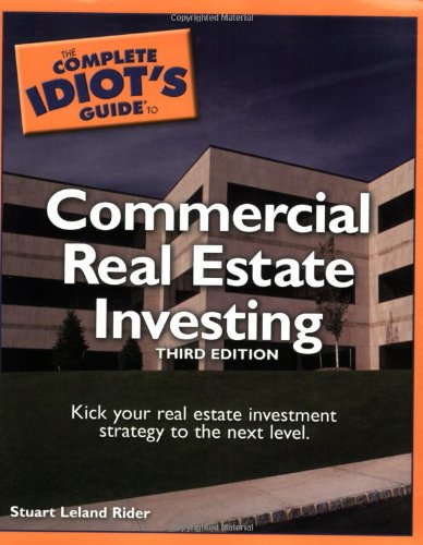 The Complete Idiot's Guide to Commercial Real Estate Investing, 3rdEdition