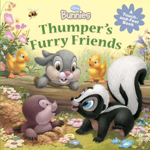 Disney Bunnies Thumper's Furry Friends (Touch-and-feel Book, A)