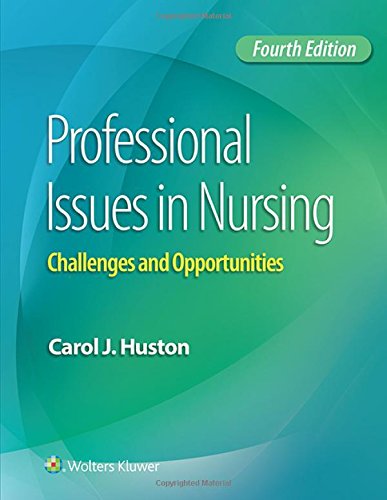 Professional Issues in Nursing: Challenges and Opportunities