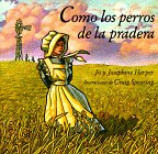 Como Los Perros De Pradera (Spanish Edition)