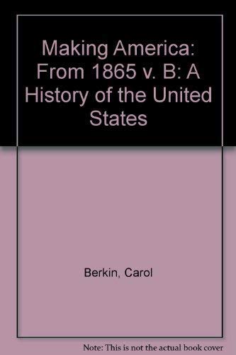 Making America: A History of the United States from 1865