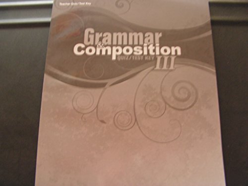 A Beka Grammar and Composition III (Test/Quiz Key) A Beka # 71803