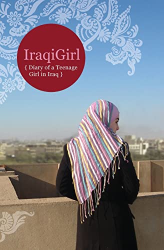 IraqiGirl: Diary of a Teenage Girl in Iraq