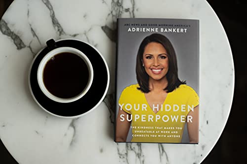 Your Hidden Superpower: The Kindness That Makes You Unbeatable at Work and Connects You with Anyone