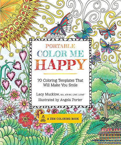 Portable Color Me Happy: 70 Coloring Templates That Will Make You Smile (A Zen Coloring Book, 5) - 6576