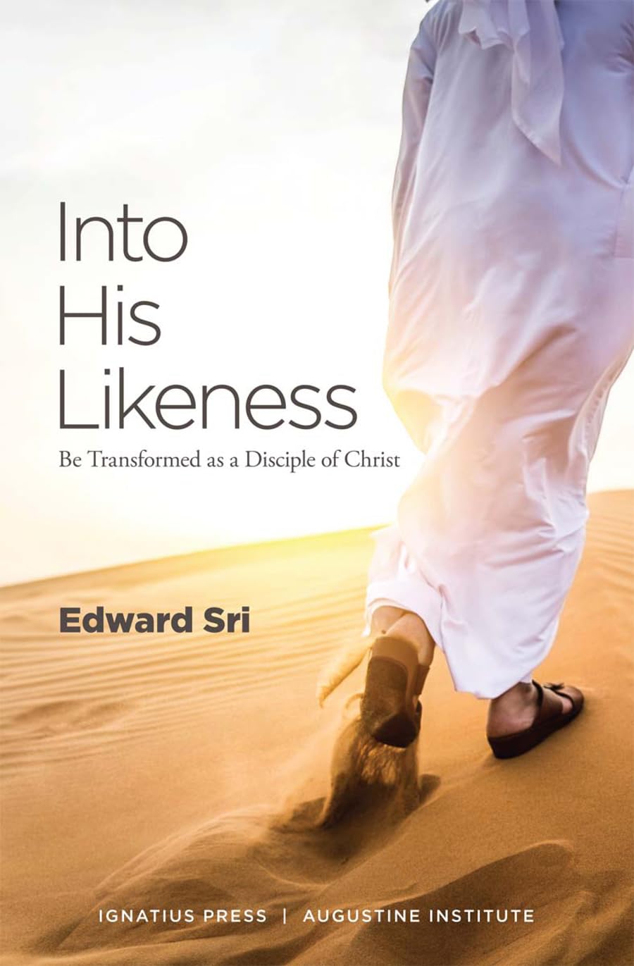 Into His Likeness: Be Transformed as a Disciple of Christ - 3278