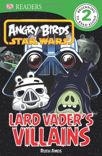 DK Readers L2: Angry Birds Star Wars: Lard Vader's Villains