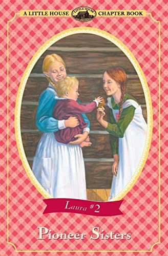 Pioneer Sisters (Little House Chapter Book) (Little House Chapter Book, 2)