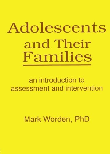 Adolescents and Their Families (Haworth Marriage and the Family)