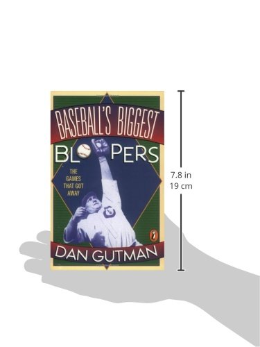 Baseball's Biggest Bloopers: The Games that Got Away
