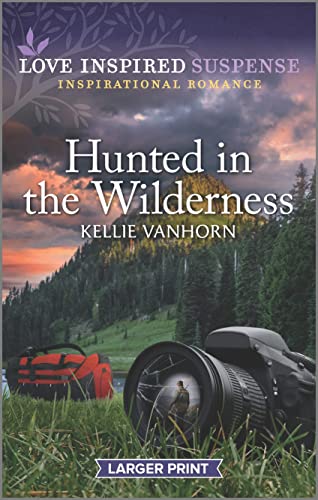 Hunted in the Wilderness (Love Inspired Suspense)