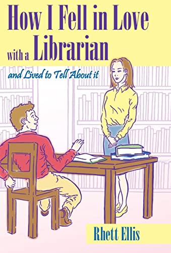How I Fell in Love with a Librarian and Lived to Tell About It