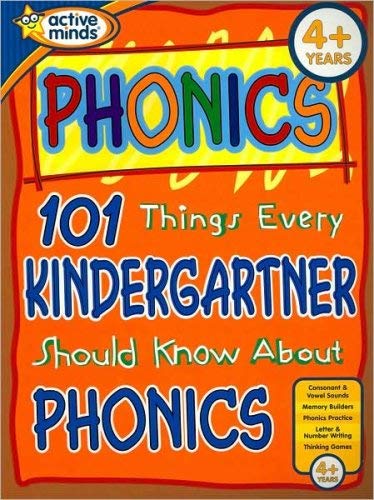 Phonics: 101 Things Every Kindergartner Should Know About Phonics